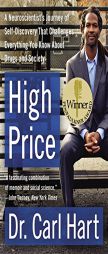 High Price: A Neuroscientist's Journey of Self-Discovery That Challenges Everything You Know About Drugs and Society (P.S.) by Carl Hart Paperback Book