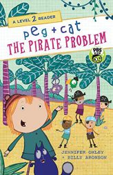 Peg + Cat: The Pirate Problem by Jennifer Oxley Paperback Book