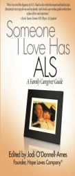 Someone I Love Has ALS: A Family Caregiver Guide by Jodi O'Donnell-Ames Paperback Book
