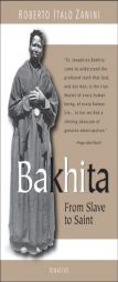 Bakhita: From Slave to Saint by Roberto Italo Zanini Paperback Book