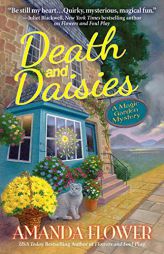 Death and Daisies: A Magic Garden Mystery by Amanda Flower Paperback Book
