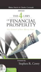 The 4 Laws of Financial Prosperity: Get Conrtol of Your Money Now! by Blaine Harris Paperback Book