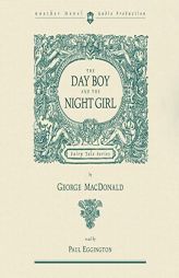 Day Boy and the Night Girl by George MacDonald Paperback Book