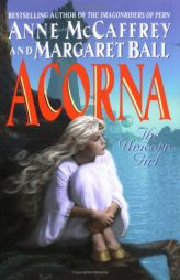 Acorna: The Unicorn Girl (Acorna) by Anne McCaffrey Paperback Book