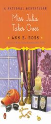 Miss Julia Takes Over by Ann B. Ross Paperback Book