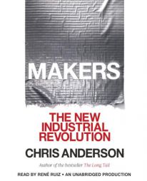 Makers: The New Industrial Revolution by Chris Anderson Paperback Book