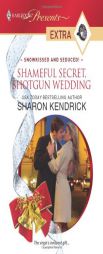 Shameful Secret, Shotgun Wedding (Harlequin Presents Extra) by Sharon Kendrick Paperback Book