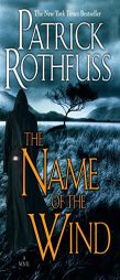 The Name of the Wind: The Kingkiller Chronicle: Day One by Patrick Rothfuss Paperback Book
