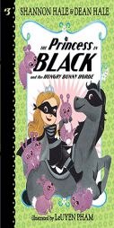 The Princess in Black and the Hungry Bunny Horde by Shannon Hale Paperback Book