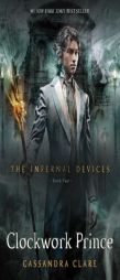 Clockwork Prince (Infernal Devices) by Cassandra Clare Paperback Book