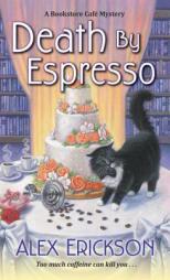 Death by Espresso by Alex Erickson Paperback Book