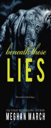 Beneath These Lies (Volume 5) by Meghan March Paperback Book