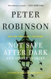 Not Safe After Dark: And Other Stories by Peter Robinson Paperback Book