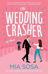 The Wedding Crasher: A Novel by Mia Sosa Paperback Book