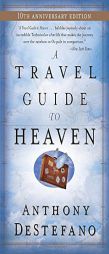 A Travel Guide to Heaven by Anthony DeStefano Paperback Book