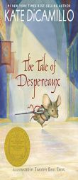 The Tale of Despereaux: Being the Story of a Mouse, a Princess, Some Soup, and a Spool of Thread by Kate DiCamillo Paperback Book