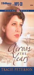 Across the Years (Desert Roses) by Tracie Peterson Paperback Book