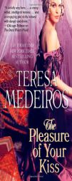 The Pleasure of Your Kiss by Teresa Medeiros Paperback Book