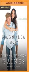 The Magnolia Story by Chip Gaines Paperback Book