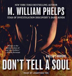 Don't Tell a Soul by M. William Phelps Paperback Book