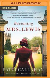 Becoming Mrs. Lewis: A Novel by Patti Callahan Paperback Book
