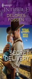 Secret Delivery by Delores Fossen Paperback Book