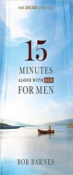 15 Minutes Alone with God for Men by Bob Barnes Paperback Book
