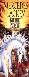 Brightly Burning by Mercedes Lackey Paperback Book
