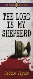 The Lord is my Shepherd: The Psalm 23 Mysteries by Debbie Viguie Paperback Book
