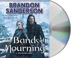 The Bands of Mourning: A Mistborn Novel by Brandon Sanderson Paperback Book