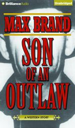 Son of an Outlaw by Max Brand Paperback Book