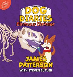 Dog Diaries: Dinosaur Disaster by James Patterson Paperback Book