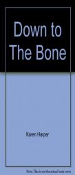 Down To The Bone by Karen Harper Paperback Book