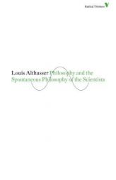 Philosophy and the Spontaneous Philosophy of the Scientists (Radical Thinkers) by Louis Althusser Paperback Book