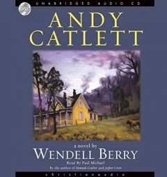 Andy Catlett: Early Travels: A Novel (The Port William Series) by Wendell Berry Paperback Book
