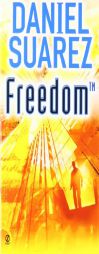 Freedom (TM) by Daniel Suarez Paperback Book
