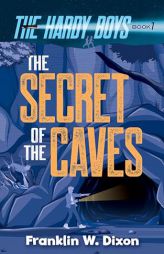 The Secret of the Caves: The Hardy Boys Book 7 by Franklin W. Dixon Paperback Book