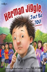 Herman Jiggle, Just Be YOU! (Socially Skilled Kids) by Julia Cook Paperback Book