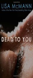 Dead to You by Lisa McMann Paperback Book