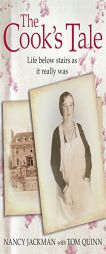 The Cook's Tale: Life Below Stairs as It Really Was (Lives of Servants) by Nancy Jackman Paperback Book