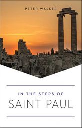 In the Steps of Saint Paul (In the Steps of...) by Peter Walker Paperback Book