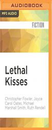 Lethal Kisses by Christopher Fowler Paperback Book