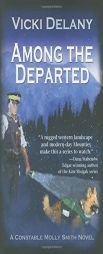 Among the Departed: A Constable Molly Smith Mystery by Vicki Delany Paperback Book