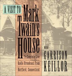 A Visit to Mark Twain's House (The Prairie Home Companion Series) by Garrison Keillor Paperback Book