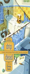 Drip Dead (A GEORGIANA NEVERALL MYSTERY) by Christy Evans Paperback Book