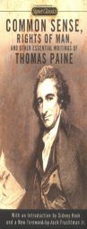 Common Sense, The Rights of Man and Other Essential Writings of Thomas Paine by Thomas Paine Paperback Book