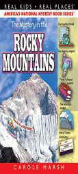 The Mystery in the Rocky Mountains (Real Kids, Real Places) by Carole Marsh Paperback Book