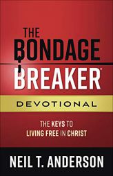 The Bondage Breaker(r) Devotional: The Keys to Living Free in Christ by Neil T. Anderson Paperback Book