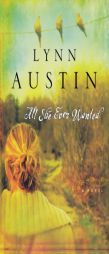 All She Ever Wanted by Lynn Austin Paperback Book