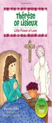 Therese of Lisieux Little Flower of Lov: Little Flower of Love (Saints and Me) by Barbara Yoffie Paperback Book